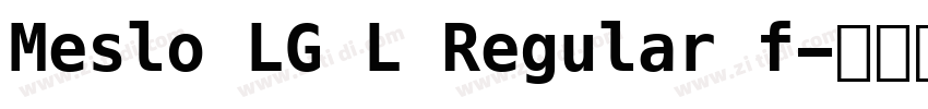 Meslo LG L Regular f字体转换 Meslo LG L Regular f字体转换